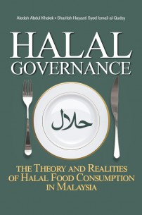 Halal Governance: The Theory and Realities of Halal Food Consumption in Malaysia